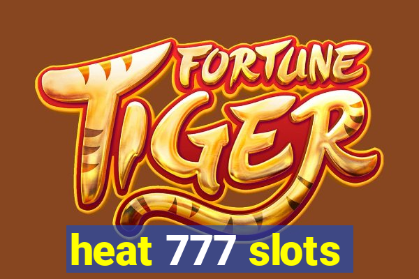 heat 777 slots